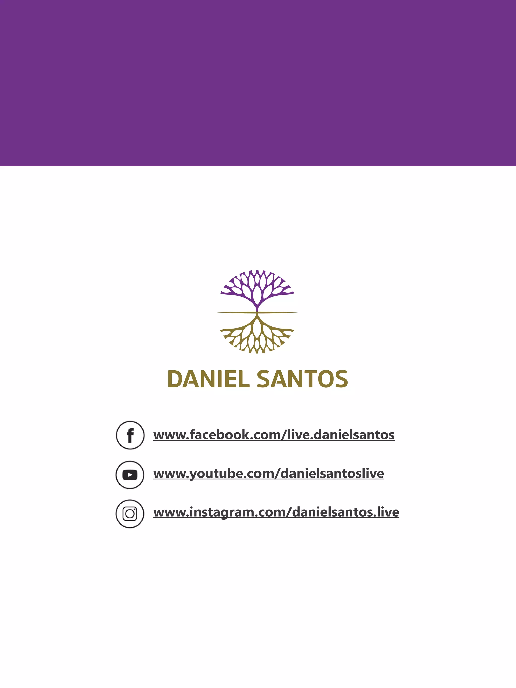 www.facebook.com/live.danielsantos
www.youtube.com/danielsantoslive
www.instagram.com/danielsantos.live
 