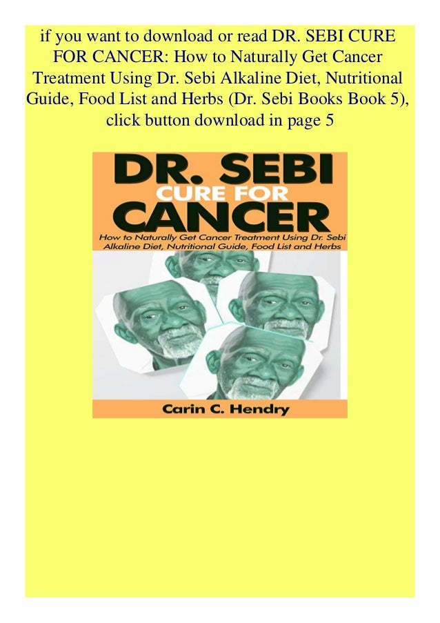 E Book Pdf Dr Sebi Cure For Cancer How To Naturally Get Cancer Trea E Book Pdf Dr Sebi Cure For Cancer How To Naturally Get Cancer Trea