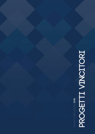 ProgettiVincitori
PIEMONTEINNoVAZIONE2018
 