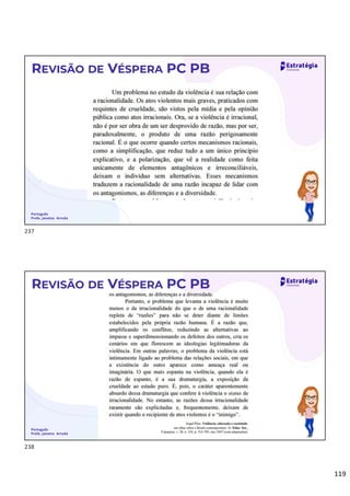 119
Português
Profa. Janaina Arruda
REVISÃO DE VÉSPERA PC PB
Português
Profa. Janaina Arruda
REVISÃO DE VÉSPERA PC PB
237
238
 