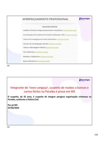 193
Relações
sociais
Relações
sociais
Integrante do 'novo cangaço', suspeito de roubos a bancos e
carros-fortes na Paraíba é preso em MS
O suspeito, de 35 anos, é suspeito de integrar perigosa organização criminosa na
Paraíba, conforme a Polícia Civil.
Por g1 MS
07/02/2022
385
386
 