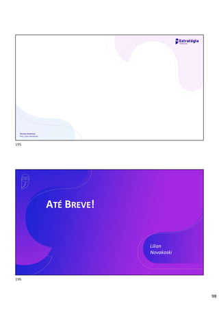 98
Direitos Humanos
Prof. Lilian Novakoski
Direitos Humanos
Prof. Lilian Novakoski
ATÉ BREVE!
Lilian
Novakoski
195
196
 