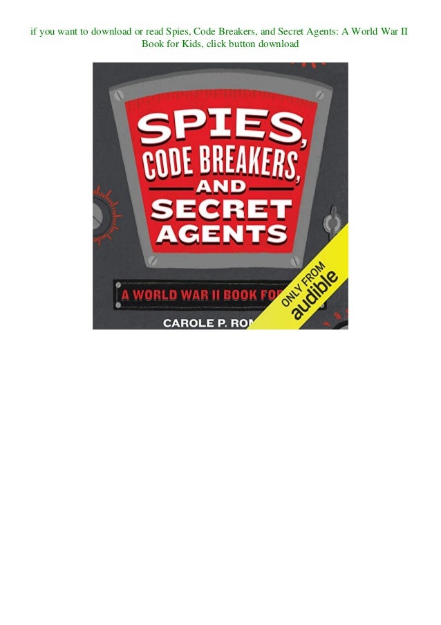 E Book Spies Code Breakers And Secret Agents A World War Ii Book F