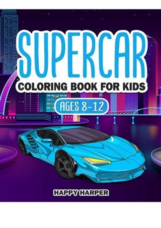 e book supercar coloring book for kids ages 8 12 the