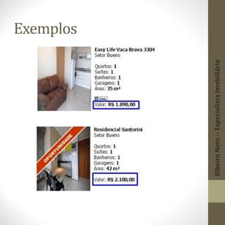 Exemplos
RibeiroNeto–EspecialistaImobiliário
 