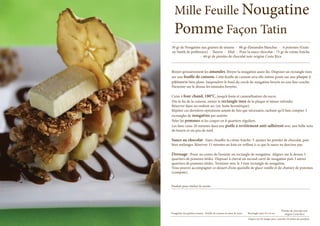 Mille Feuille Nougatine
  Pomme Façon Tatin
50 gr de Nougatine aux graines de sésame - 80 gr d’amandes blanches - 6 pommes (Gran-
ny Smith de préférence) - Beurre - Miel - Pour la sauce chocolat : 75 gr de crème fraîche
                  - 60 gr de pistoles de chocolat noir origine Costa Rica



Broyer grossièrement les amandes. Broyer la nougatine assez fin. Disposer un rectangle inox
sur une feuille de cuisson. Cette feuille de cuisson sera elle-même posée sur une plaque à
pâtisserie bien plane. Saupoudrer le fond du cercle de nougatine broyée en une fine couche.
Parsemer sur le dessus les amandes broyées.

Cuire à four chaud, 180°C, jusqu’à fonte et caramélisation du sucre.
Dès la fin de la cuisson, retirer le rectangle inox de la plaque et laisser refroidir.
Réserver dans un endroit sec (ex: boite hermétique).
Répéter ces dernières opérations autant de fois que nécessaire, sachant qu’il faut compter 3
rectangles de nougatine par assiette
Peler les pommes et les couper en 8 quartiers réguliers.
Les faire cuire 20 minutes dans une poêle à revêtement anti-adhérent avec une belle noix
de beurre et un peu de miel.

Sauce au chocolat : Faire chauffer la crème fraîche. Y ajouter les pistoles de chocolat, puis
bien mélanger. Réserver 15 minutes au frais en veillant à ce que la sauce ne durcisse pas.

Dressage : Poser au centre de l’assiette un rectangle de nougatine. Aligner sur le dessus 3
quartiers de pommes tièdes. Disposer à cheval un second carré de nougatine puis 3 autres
quartiers de pommes tièdes. Terminer avec le 3 ème rectangle de nougatine.
Vous pouvez accompagner ce dessert d’une quenelle de glace vanille et de chutney de pommes
(compote).


Produits pour réaliser la recette :




                                                                                                     Pistoles de chocolat noir
Nougatine aux graines sésame Feuille de cuisson en tissu de verre   Rectangle inox 16 x 8 cm            origine Costa Rica
                                                                    Cliquez sur les images pour consulter les fiches des produits
 