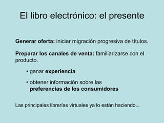 No hay devoluciones ni faltan nunca ejemplares.