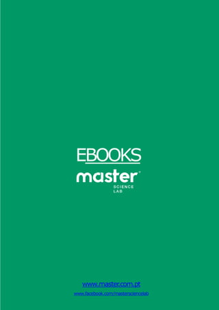 www.master
.com.pt
www.facebook.com/mastersciencelab
EBOOKS
 