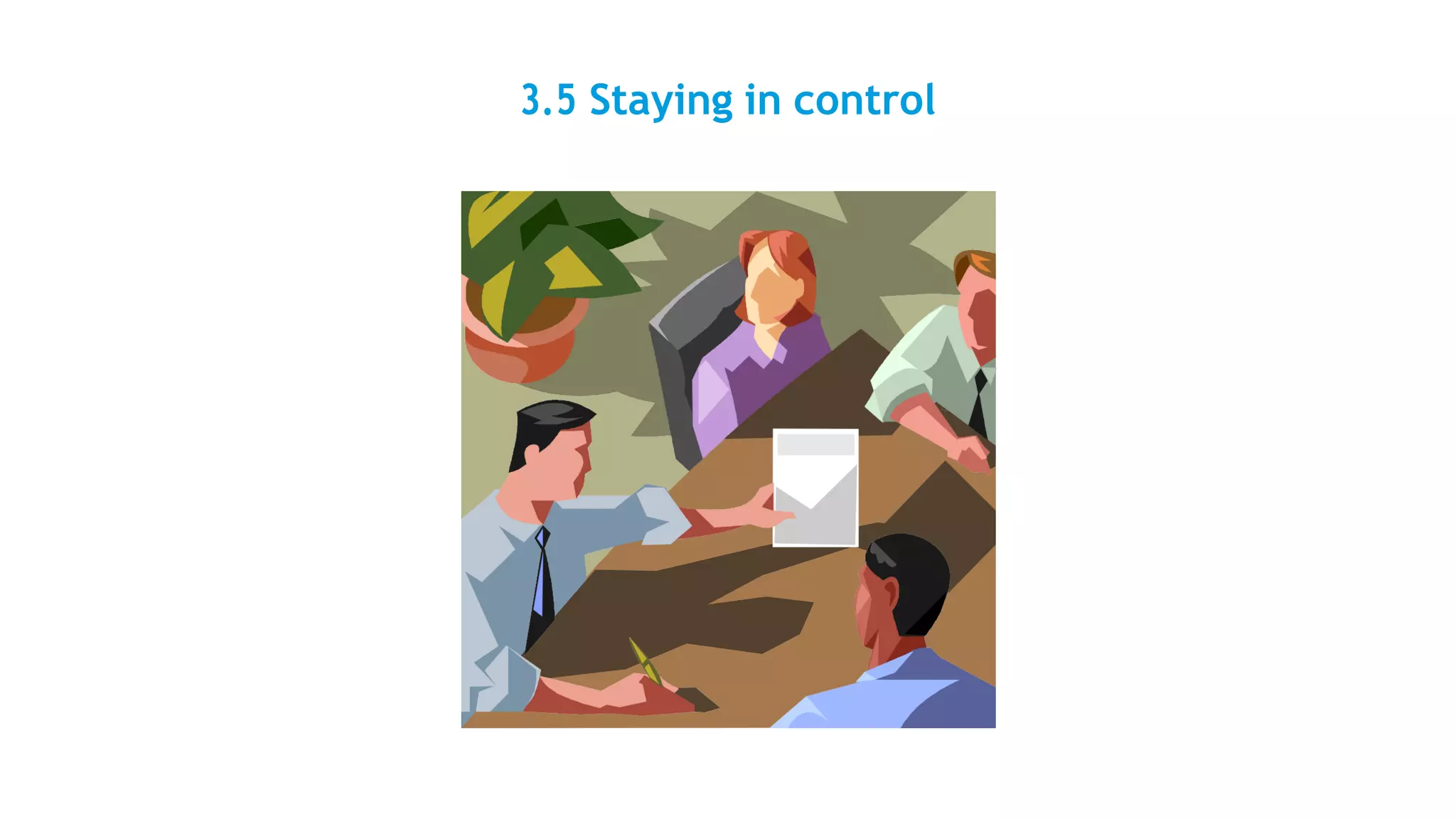 3.5 Staying in control
 