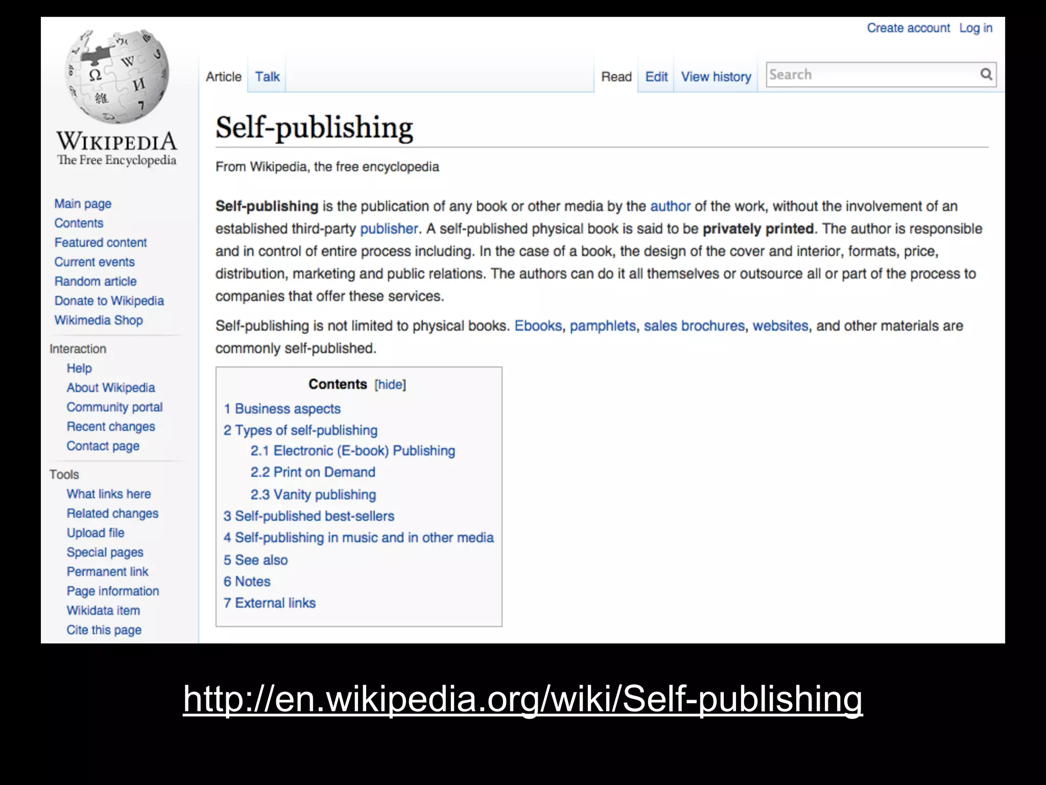 http://en.wikipedia.org/wiki/Self-publishing 
 