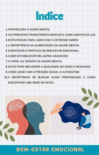 1.
2.
3.
4.
5.
6.
7.
8.
9.
10.
Índice
Índice
BEM-ESTAR EMOCIONAL
BEM-ESTAR EMOCIONAL
 
