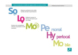 Nuevas tendencias en modelos de negocio online en el sector turístico
#desayunosinvattur
 