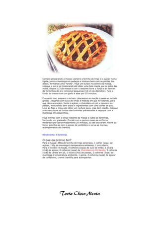 Comece preparando a massa: peneire a farinha de trigo e o açúcar numa
tigela, junte a manteiga em pedaços e misture bem com as pontas dos
dedos, formando uma "farofa". Faça um buraco no centro da massa,
coloque o ovo e vá misturando até obter uma bola macia que se solte das
mãos. Separe 1/3 da massa e com o restante forre o fundo e as laterais
de forminhas de aro removível pequenas (10 cm de diâmetro). Fure o
fundo da massa com um garfo e asse por 10 minutos.

Enquanto isso, prepare o recheio: descasque as maçãs e passe-as no ralo
grosso , regando com suco de limão à medida em que for ralando, para
que não escureçam. Junte o açúcar, o chocolate em pó, a canela e as
passas, misturando bem todos o ingredientes com uma colher de pau.
Leve ao fogo e mexa até obter um recheio seco, mas bem cozido. Coloque
o recheio sobre os fundos das tortinhas pré-assadas e salpique com a
manteiga em pedacinhos.

Faça tirinhas com o terço restante da massa e cubra as tortinhas,
formando um gradeado. Pincele com a gema e asse-as em forno
moderado por aproximadamente 30 minutos, ou até dourarem. Retire do
forno, polvilhe-as com o açúcar de confeiteiro e sirva-as mornas,
acompanhadas de chantilly.


Rendimento: 6 tortinhas

O que eu preciso ter?
Para a massa: 250g de farinha de trigo peneirada, 1 colher (sopa) de
açúcar, 150g de manteiga à temperatura ambiente, 1 ovo inteiro.
Para o recheio: 8 maçãs, 4 colheres (sopa) de suco de limão, 1 xícara
(chá) de açúcar, 8 colheres (sopa) de Chocolate em Pó Garoto, 2 colheres
(chá) de canela em pó, 1 xícara (chá) de passas, 2 colheres (sopa) de
manteiga à temperatura ambiente, 1 gema, 2 colheres (sopa) de açúcar
de confeiteiro, creme chantilly para acompanhar.
 