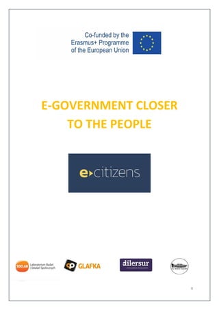 1
E-GOVERNMENT CLOSER
TO THE PEOPLE
 