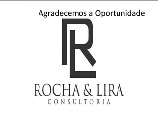 SEU
LOG
O
Agradecemos a Oportunidade
 