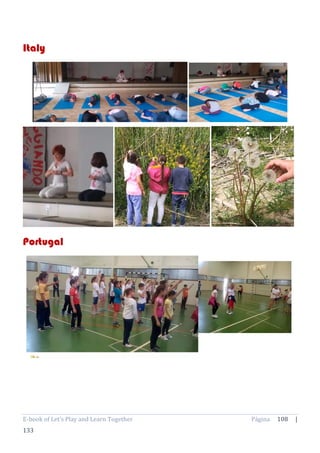 E-book of Let’s Play and Learn Together Página 108 |
133
Italy
Portugal
 