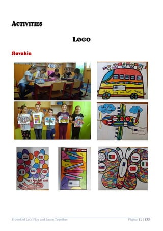 E-book of Let’s Play and Learn Together Página 11 | 133
LOGO
Slovakia
 