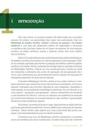 Metodologia do Trabalho Científico 12
CAPA
SUMÁRIO PRINCIPAL
VOLTAR AVANÇAR
SUMÁRIO CAPÍTULO
desseuniversoconsiderado.Assi...