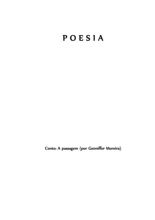 POESIA

Conto: A passagem (por Genniffer Moreira)

 