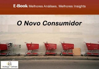 E-Book O Novo Consumidor DOM Strategy Partners | 1
 