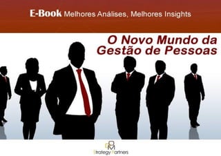 E-Book O Novo Mundo da Gestão de Pessoas DOM Strategy Partners | 1
 