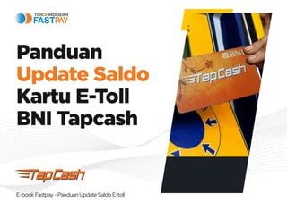 (E-Book) Panduan Update E-Toll BNI TapCash - Fastpay.pdf