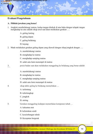 Posisi Badan Saat Akan Melakukan Mengguling Kebelakang Yang Benar Adalah E-book Penjasorkesh SD Kelas 4.pptx