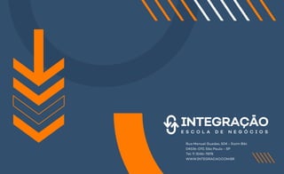 Rua Manuel Guedes, 504 - Itaim Bibi
04536-070, São Paulo - SP
Tel: 11 3046-7878
WWW.INTEGRACAO.COM.BR
 