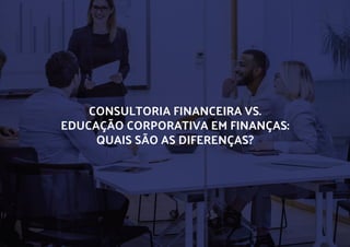 E-_Book_Prosphera_Consultoria_Financeira-Empresarial-_-versus_Educacao_Corporativa_Guia_Completo.pdf