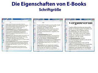 Die Eigenschaften von E-Books
          Schriftgröße
 