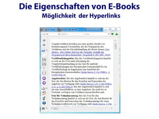 Die Eigenschaften von E-Books
     Möglichkeit der Hyperlinks
 