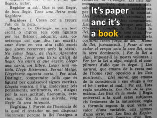 It’s paperand it’s a book