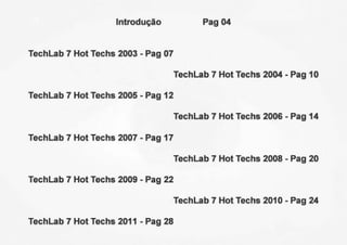 2011 E-Book Tech Lab 7 Hot Techs 2003 a 2011




3
 