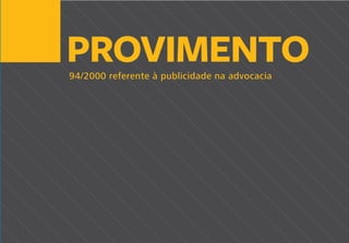 PROVIMENTO94/2000 referente à publicidade na advocacia
 