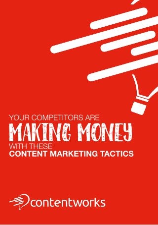 Your Competitors ARE Making Money With These Content Marketing Tactics