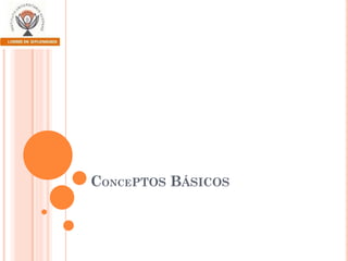 CONCEPTOS BÁSICOS

 