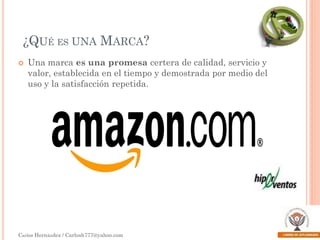 ¿QUÉ ES UNA MARCA?


Una marca es una promesa certera de calidad, servicio y
valor, establecida en el tiempo y demostrada por medio del
uso y la satisfacción repetida.

Carlos Hernández / Carlosh777@yahoo.com

 