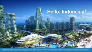 Hello, Indonesia!
DISCLAIMER: While every reasonable care has been taken in preparing this promotion material, the Developer and Marketing Agents cannot be held responsible for inaccuracies or omission. Visual Representations, illustrations, photographs, art renderings and other graphic representations and references are intended to portray only artist’s impressions of the development and cannot be
regarded as representations of fact. All information, specifications, renderings, visual representations and plans are correct at the time of publication and are subject to changes as may be required by us and/or the competent authorities and shall not form part of any offer or contract nor constitute any warranty by us and shall not be regarded as statements or representations of fact. All
facts are subject to amendments as directed and/or approved by the building authorities. All areas are approximate measurements only and subject to Final Survey. The Sale and Purchase Agreement shall form the entire agreement between us as the Developer and the Purchaser and shall supersede all statements, representations or promises made prior to the signing of the Sale &
Purchase Agreement and shall in no way be modified by any statements, representations or promises made by us or the Marketing Agents.
 