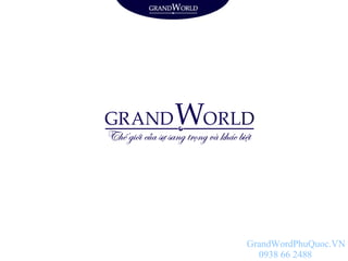 Thế giới của sự sang trọng và khác biệt
GrandWordPhuQuoc.VN
0938 66 2488
 