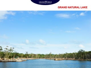 GRAND NATURAL LAKE
GrandWordPhuQuoc.VN
0938 66 2488
 