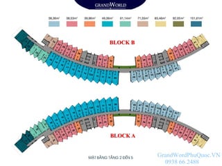 BLOCK B
BLOCK A
GrandWordPhuQuoc.VN
0938 66 2488
 