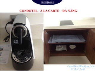 CONDOTEL - À LA CARTE – ĐÀ NẴNG
GrandWordPhuQuoc.VN
0938 66 2488
 
