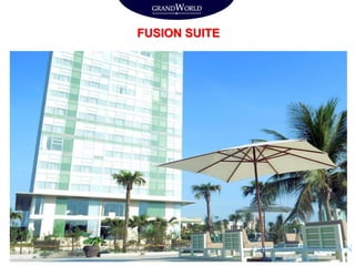 FUSION SUITE
GrandWordPhuQuoc.VN
0938 66 2488
 