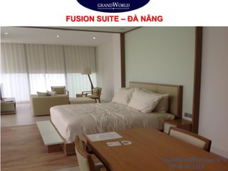 FUSION SUITE – ĐÀ NẴNG
GrandWordPhuQuoc.VN
0938 66 2488
 