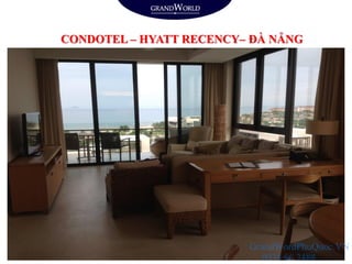 CONDOTEL – HYATT RECENCY– ĐÀ NẴNG
GrandWordPhuQuoc.VN
0938 66 2488
 