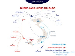 ĐƯỜNG HÀNG KHÔNG PHÚ QUỐC
GrandWordPhuQuoc.VN
0938 66 2488
 