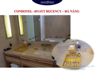 CONDOTEL –HYATT RECENCY – ĐÀ NẴNG
GrandWordPhuQuoc.VN
0938 66 2488
 