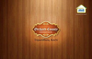 ABAD Orchard County Luxury Villas in Kochi, Kerala