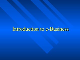 Introduction to e-Business 