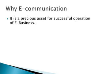 

It is a precious asset for successful operation
of E-Business.

 